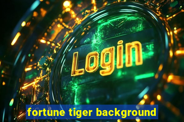 fortune tiger background